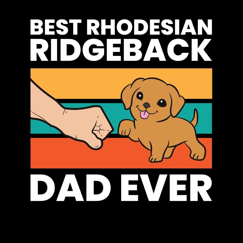 Meilleur rhodesian Ridgeback Dad jamais