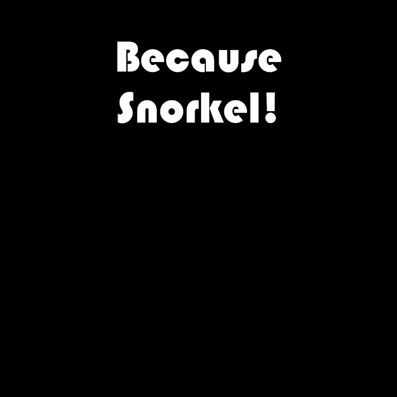 Diving - Because Snorkel