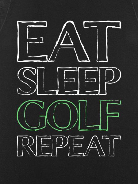 Eating Sleep Golf