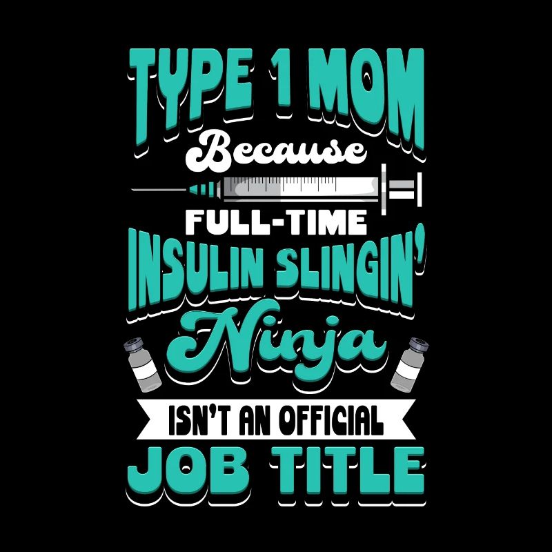 DIABETES: Type 1 Mom Because