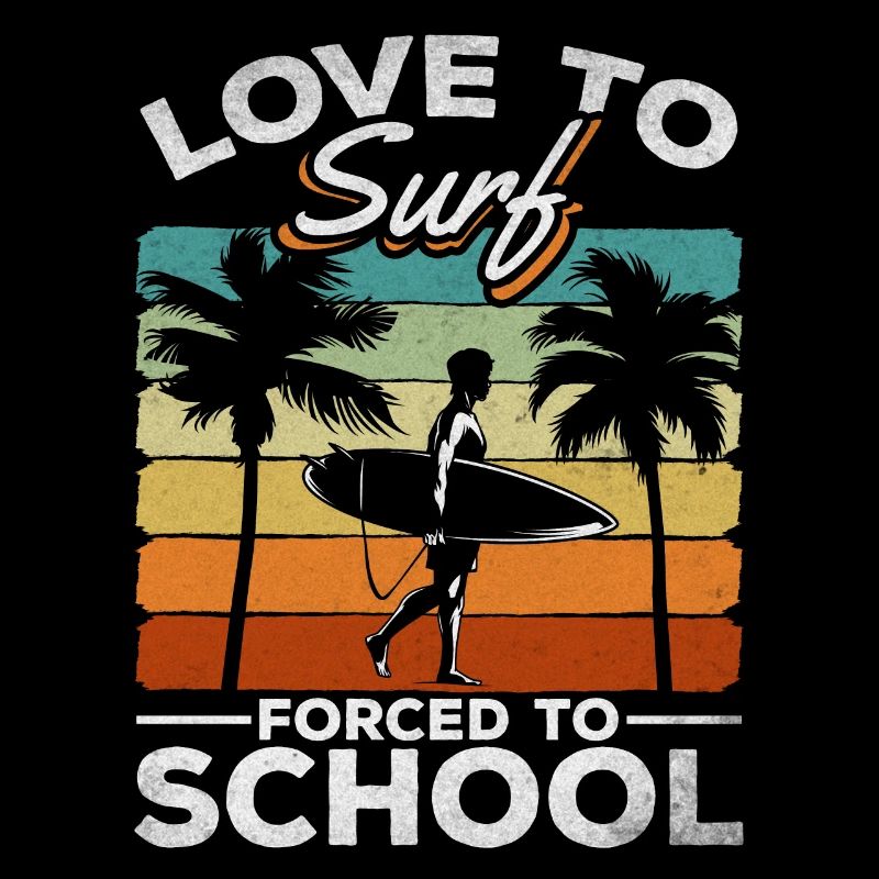 Surf - Love To Surf Forcé à l’école - Wave Sur