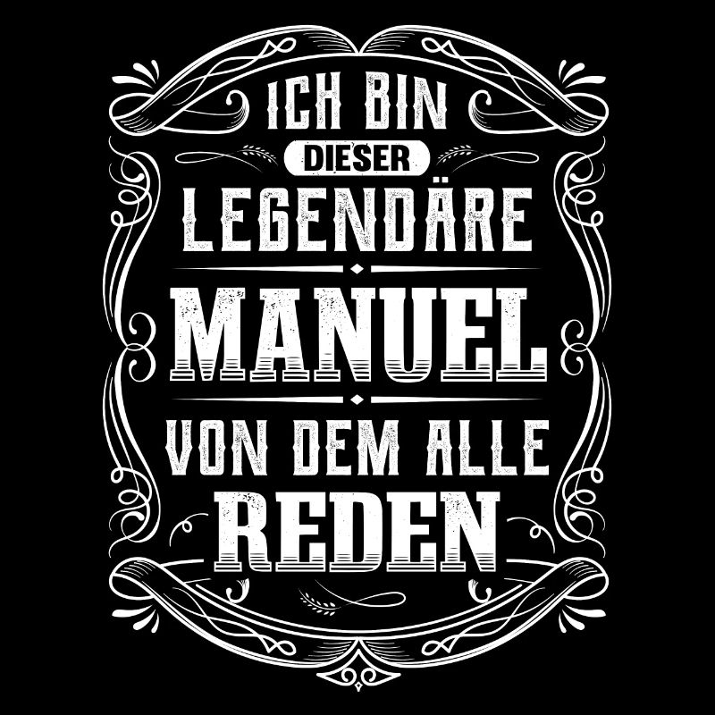 Ich bin dieser legendäre Manuel