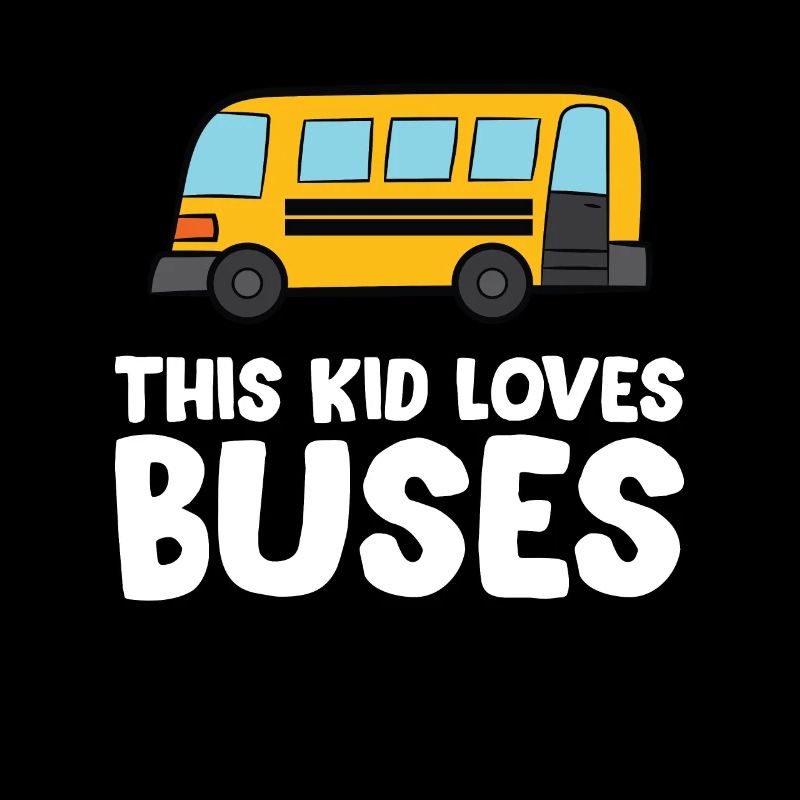 This Kid Loves Buses Love School Buses