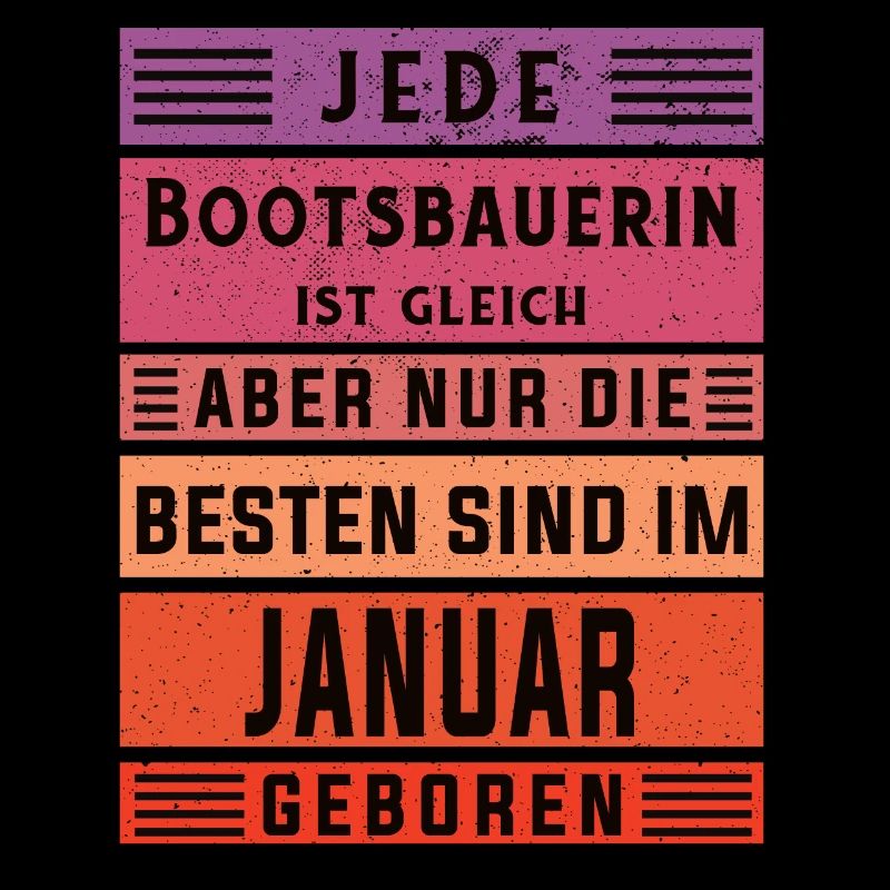 Schiffbauer Geburtstag Januar geboren Bootsbauerin