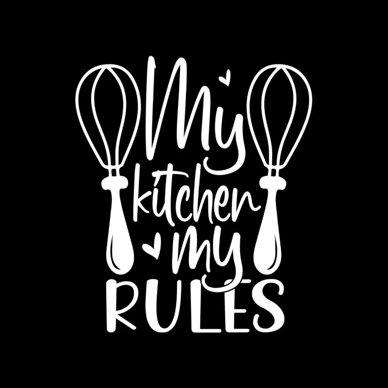 My Kitchen My Rules - Drôle de dicton de cuisine