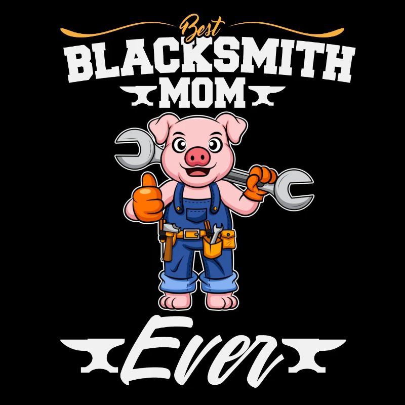 Best Blacksmith Mom Ever Metal Work Forge Hammer
