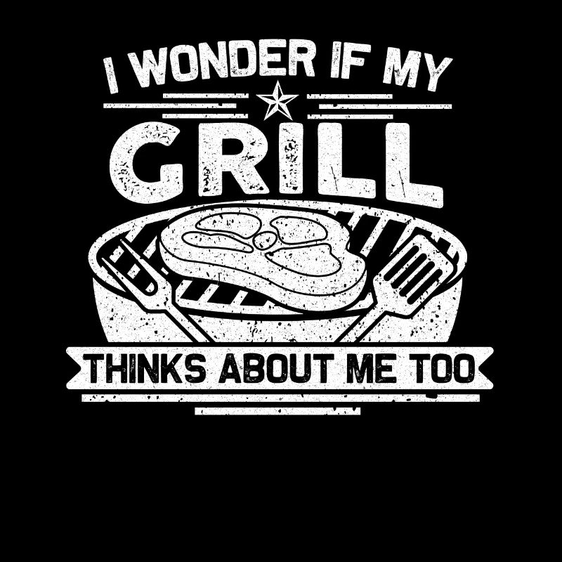 Je me demande si mon gril pense à moi aussi Grill BBQ