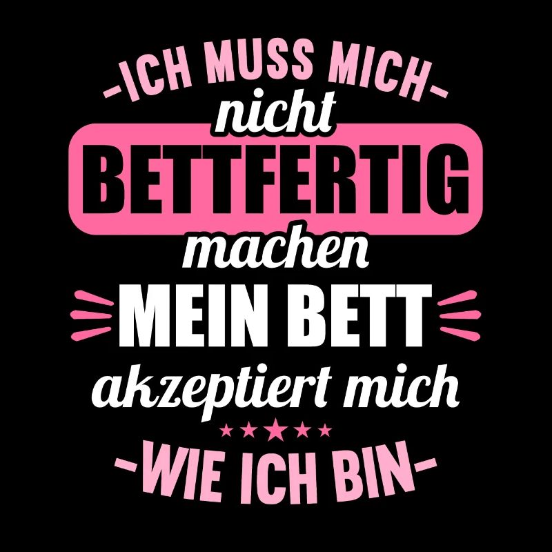 Muss mich nicht bettfertig machen Bett akzeptiert