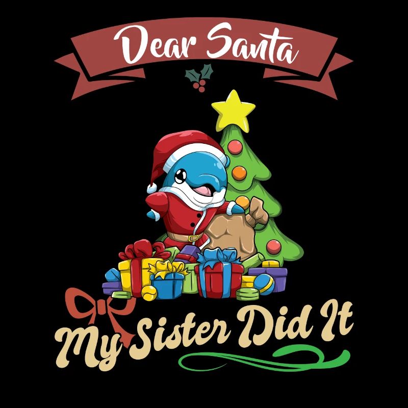 Dear Santa My Sister Did It Siblings Christmas