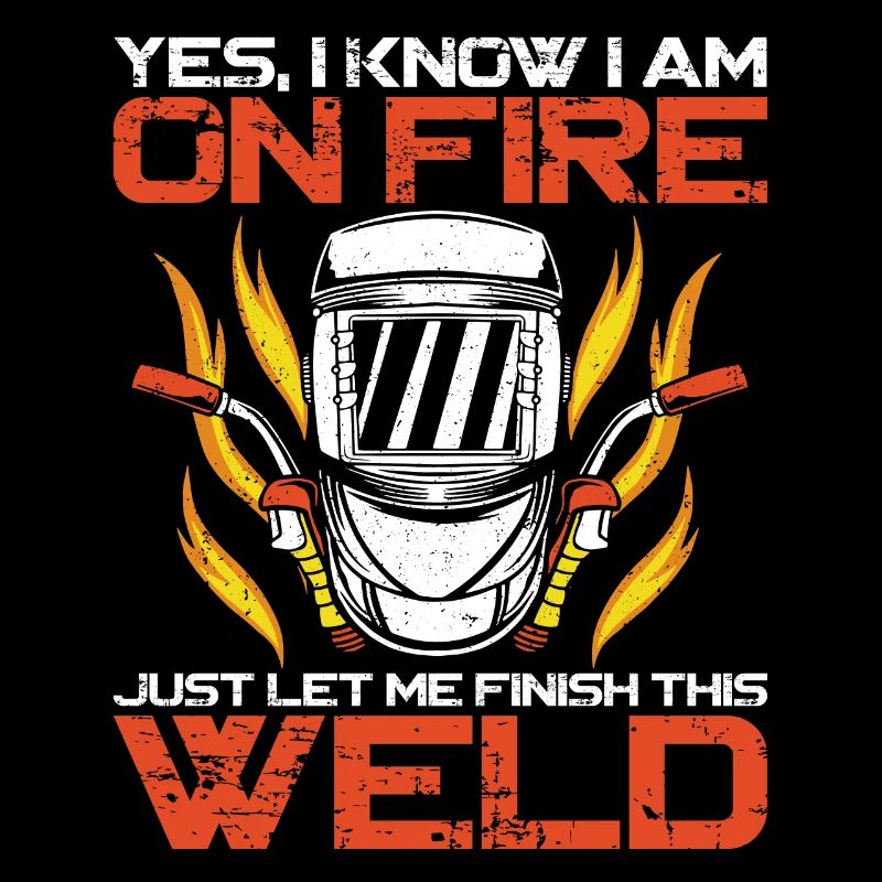 Welder Welding Vintage Yes, I Know
