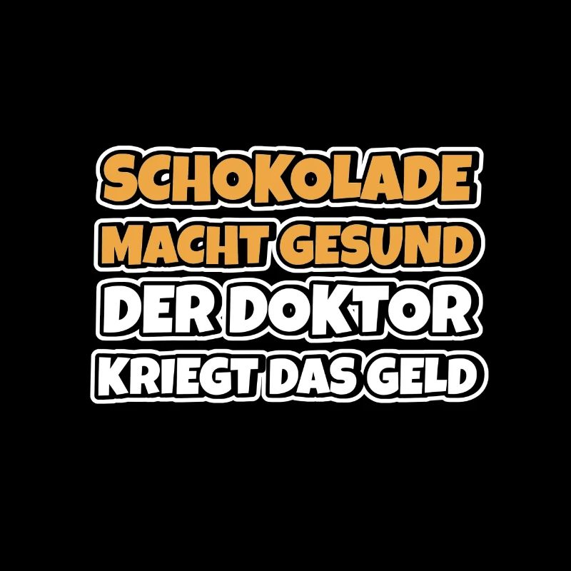 Schokolade macht gesund Lustiger Spruch Schokolade