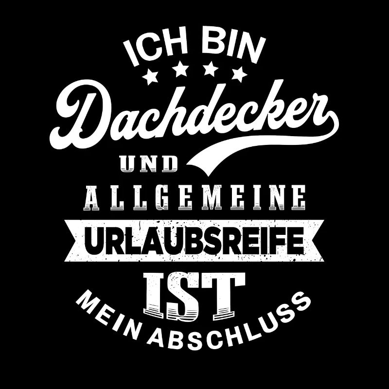 Dachdecker Urlaub Lustig Dachdecken