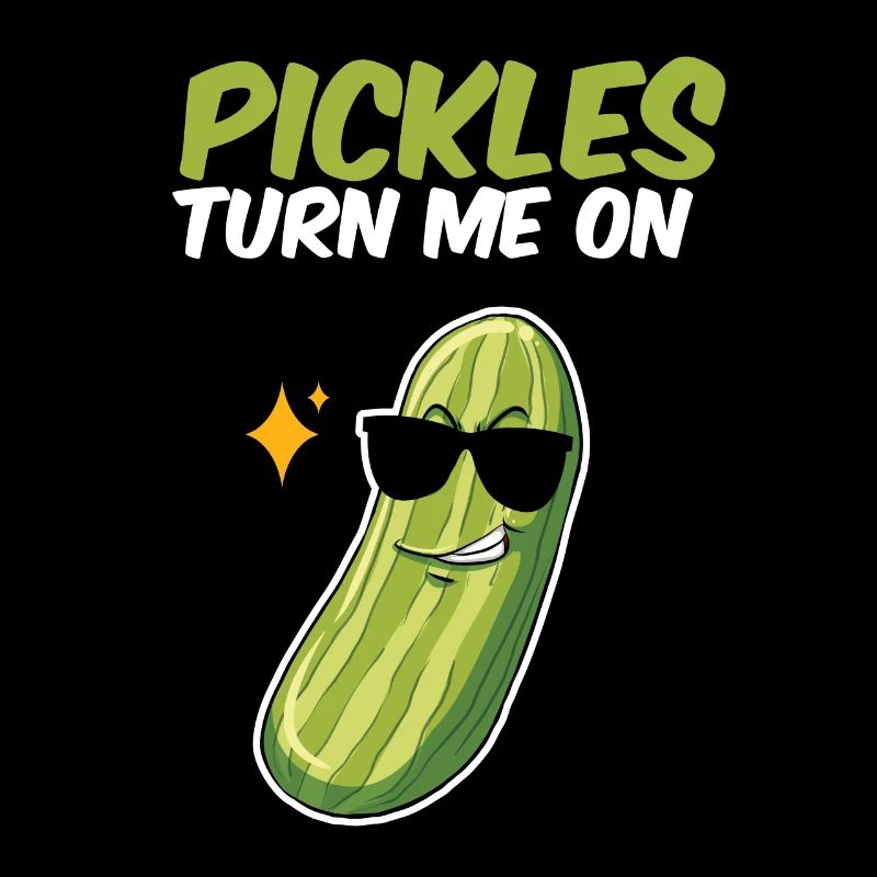 Pickles Turn Me On