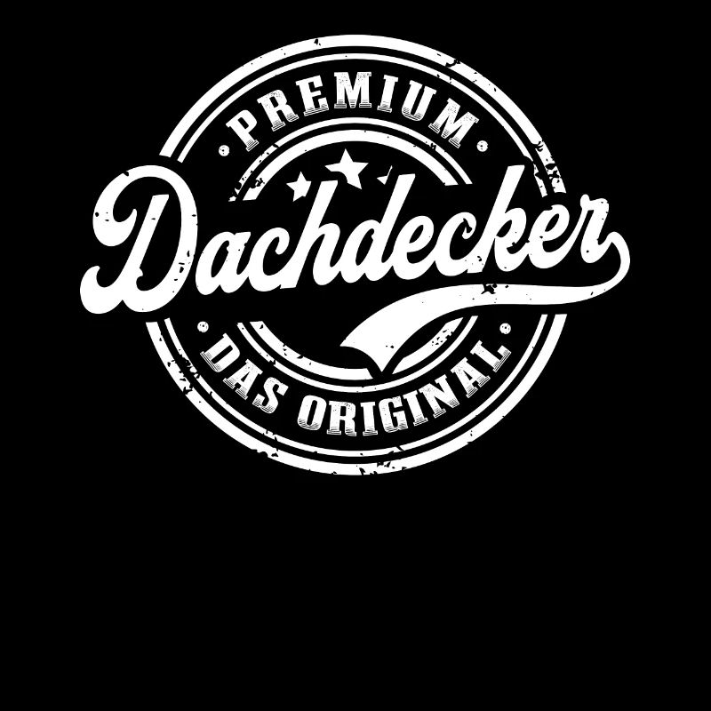 Dachdecker Spruch Original Lustig Dachdecken