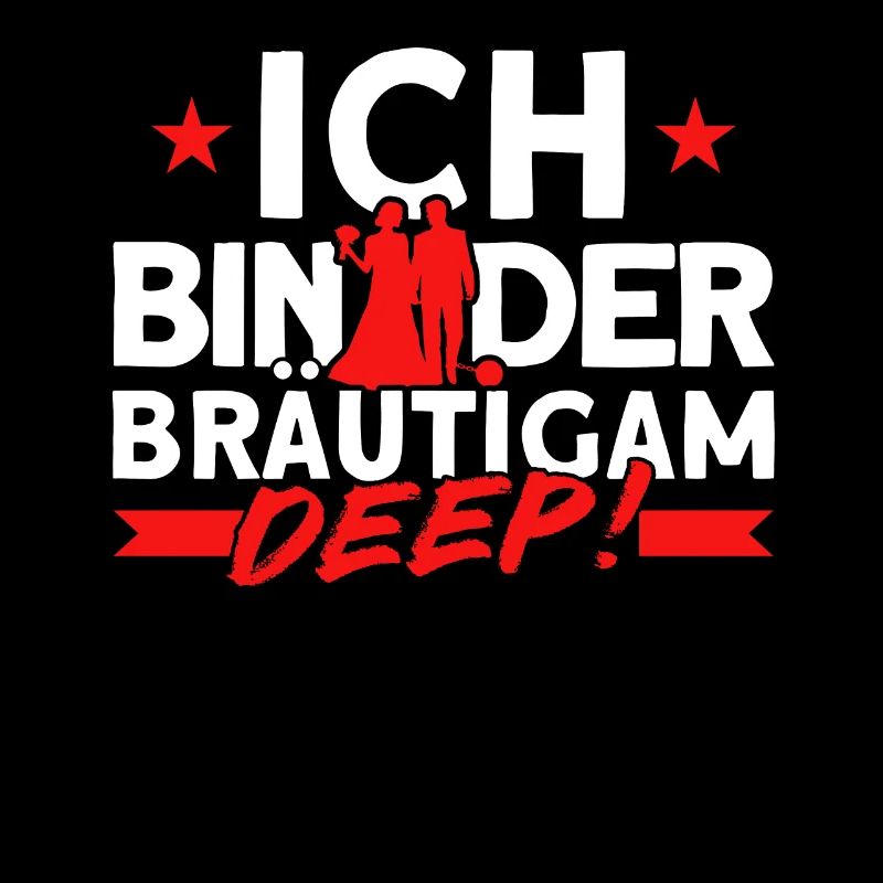 Ich Bin Der Bräutigam Deep