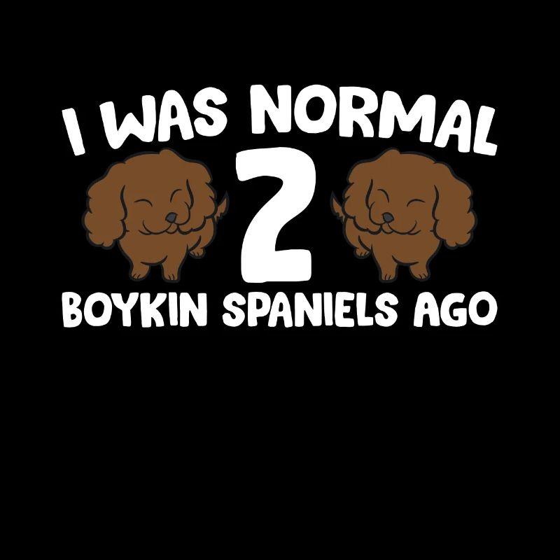 Boykin Spaniel Owner I Was Normal 2 Boykin