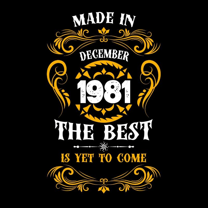 Made In December 1981 The Best