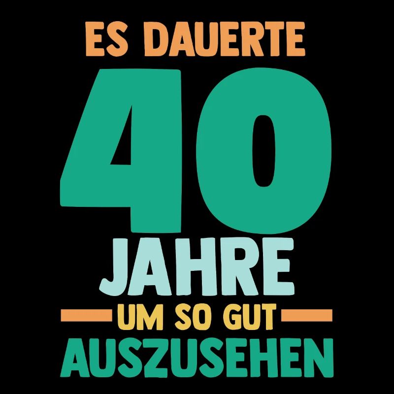 Vierzig Vierzigster 40 Jahre Geburtstag