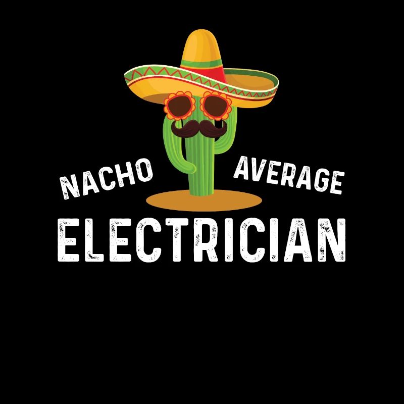 Nacho Average Electrician
