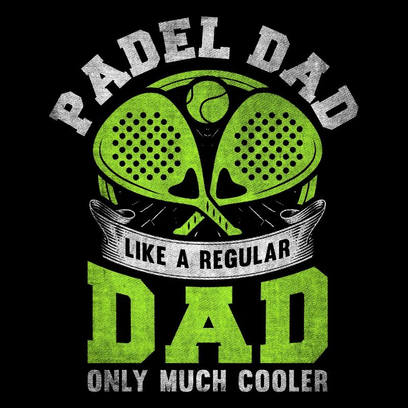 Cool Padel Dad Padel Player Father