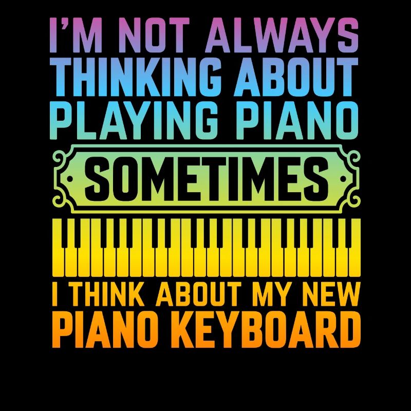 I'm Not Always Thinking About Piano - Keyboard Pia