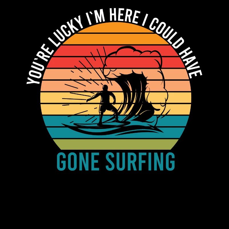 Du Hast Glück Das Ich Hier Bin Ich Hätte Surfen