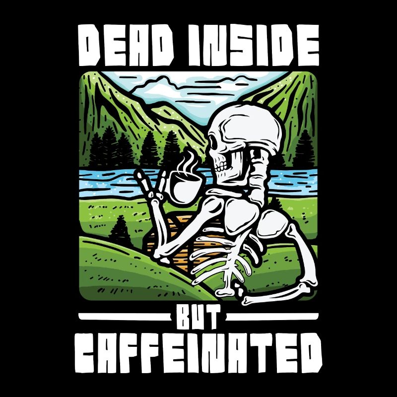Dead inside but caffeinated