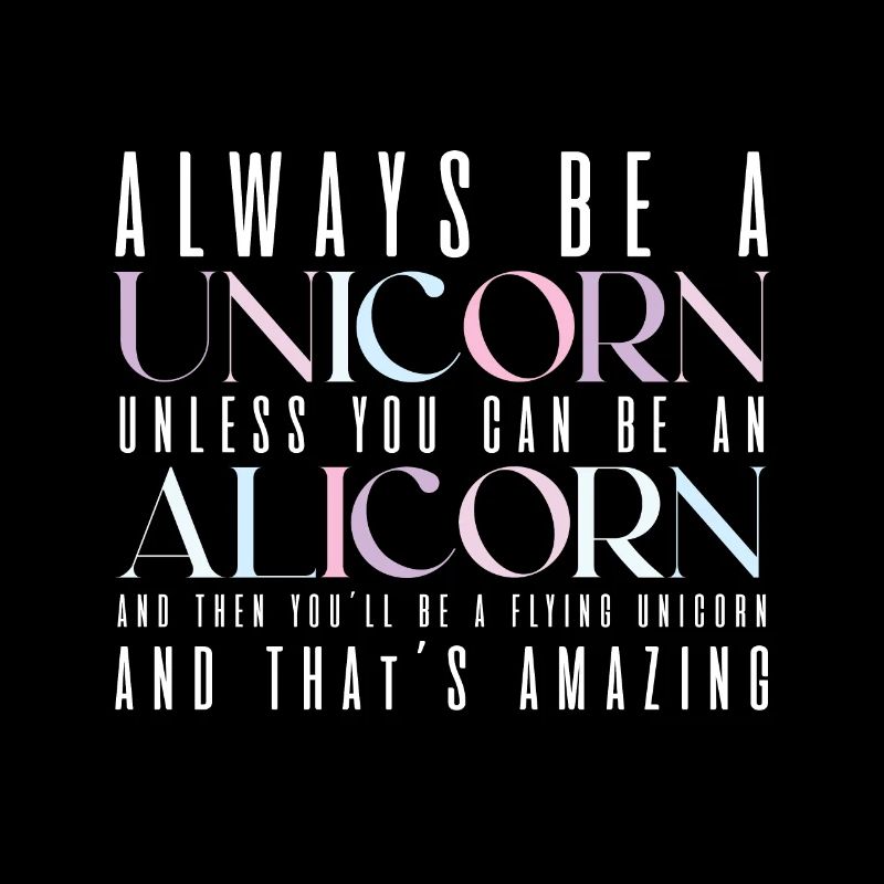 Sei Immer Ein Einhorn, Außer Du Kannst Ein Alicorn