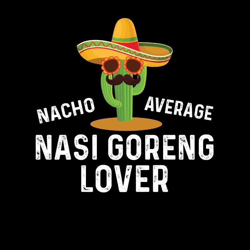 Nacho Average Nasi Goreng lover