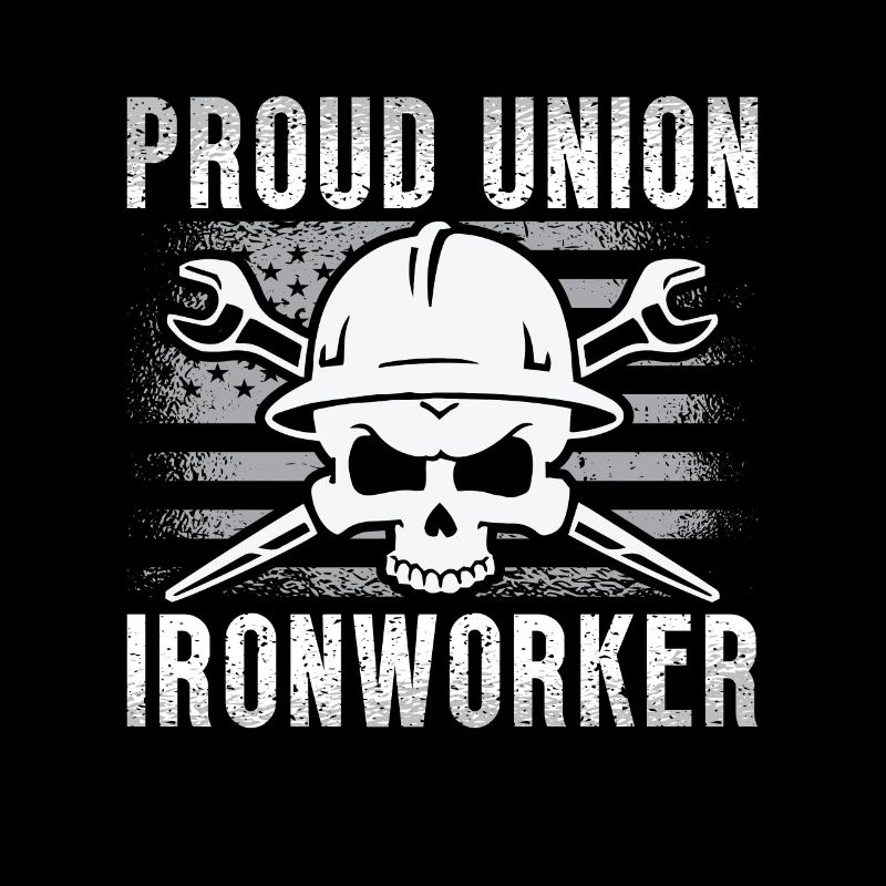 Ironworker Proud Union Ironworker Weld Ironworkers