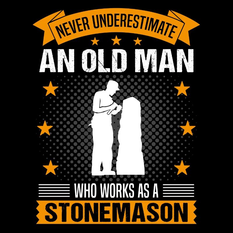 Stonemason Old Man Saying Men's Gift