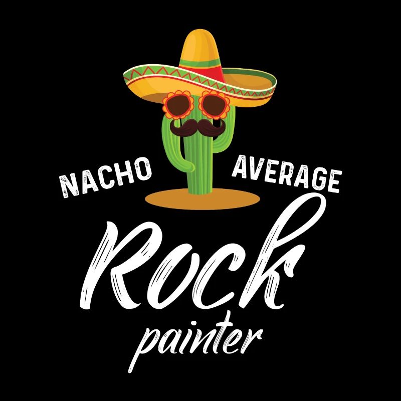 Nacho Average Rock Painter