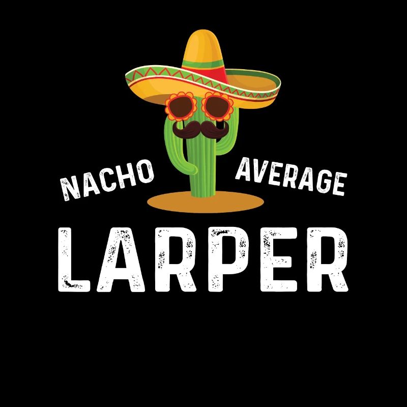Nacho Average Larper