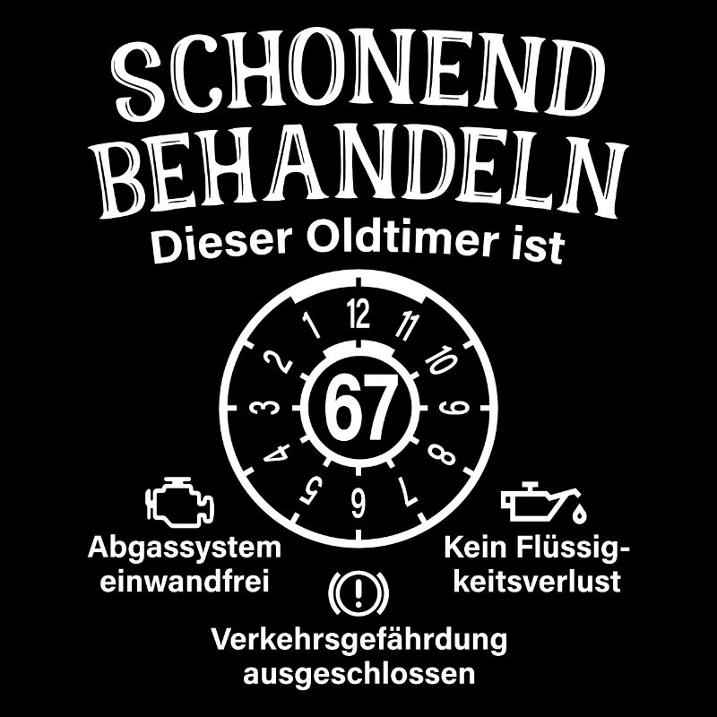 67. Geburtstag Schonend Behandeln Oldtimer Ist 67