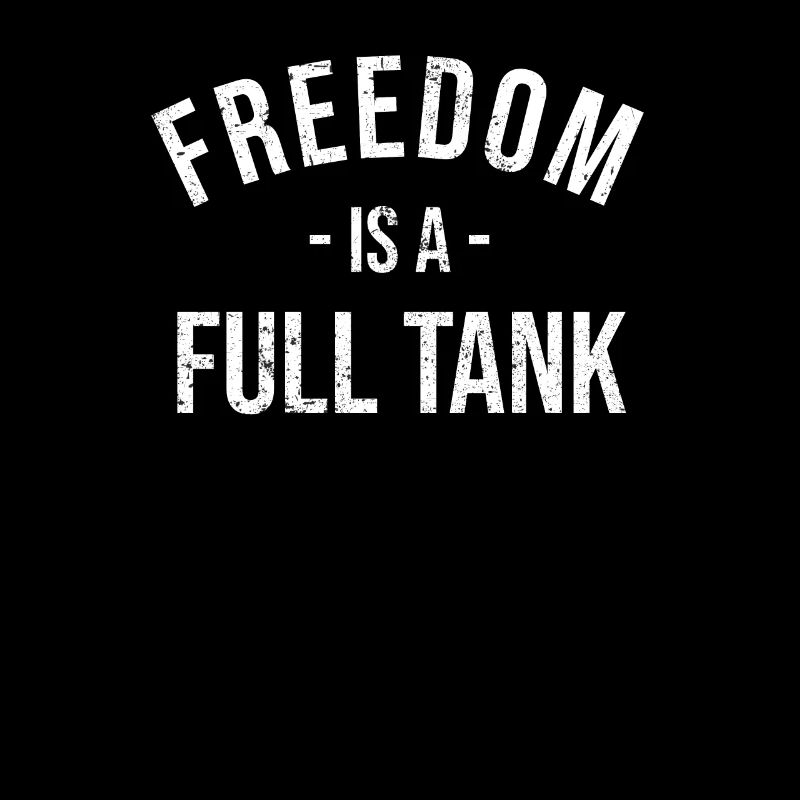 Freedom is a Full Tank Motorcycle Biker