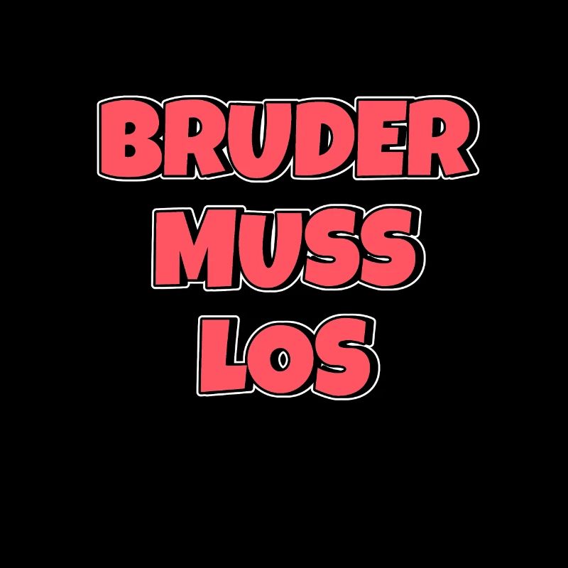 Bruder muss los