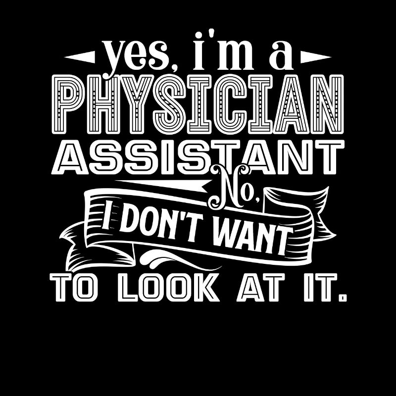 Physician Assistant Yes I m A Physician Assistant