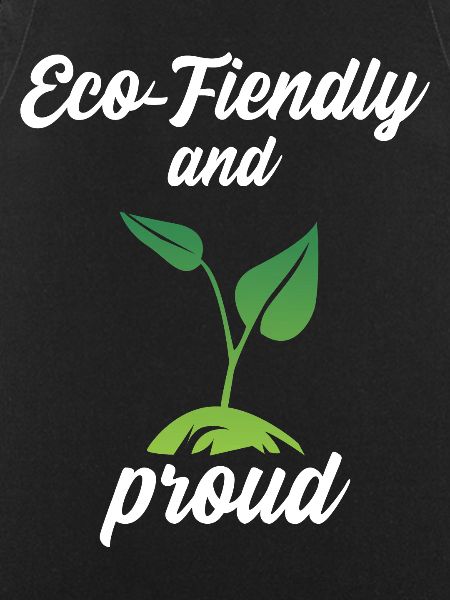 Eco-Friendly and Proud