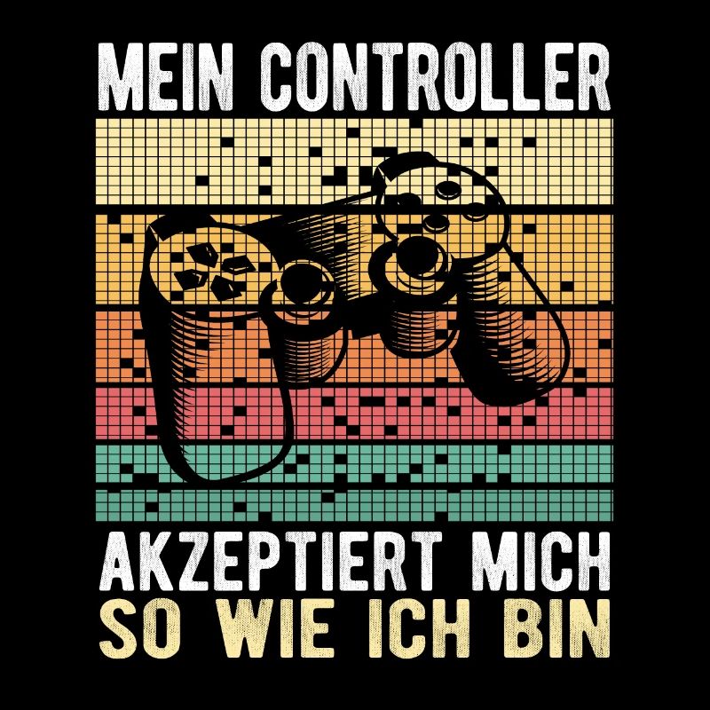 Mein Controller akzeptiert mich Gamer Spruch