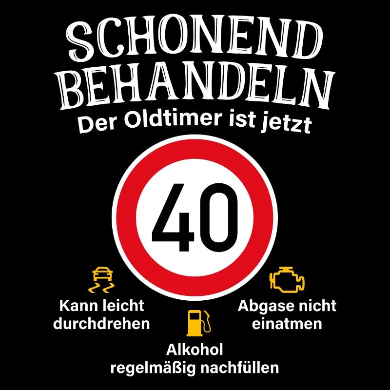 40. Geburtstag Schonend Behandeln Oldtimer Ist 40