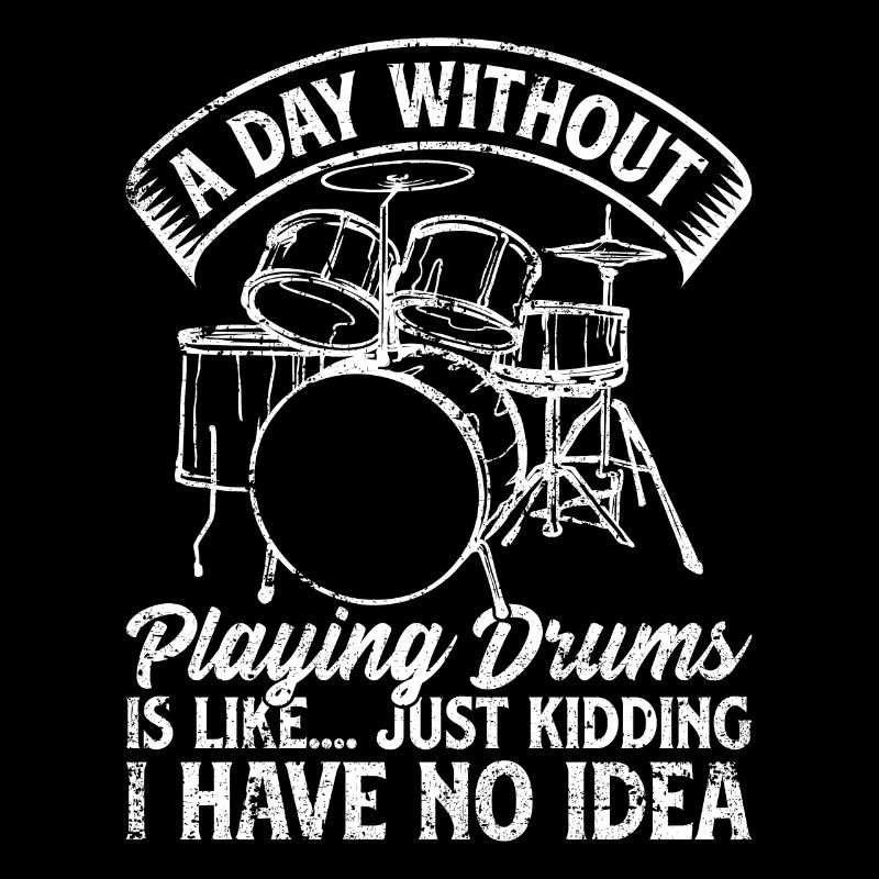 A Day Without Playing Drums - Funny Drum Player Dr