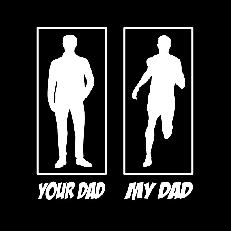 Your Dad My Dad Running Dad