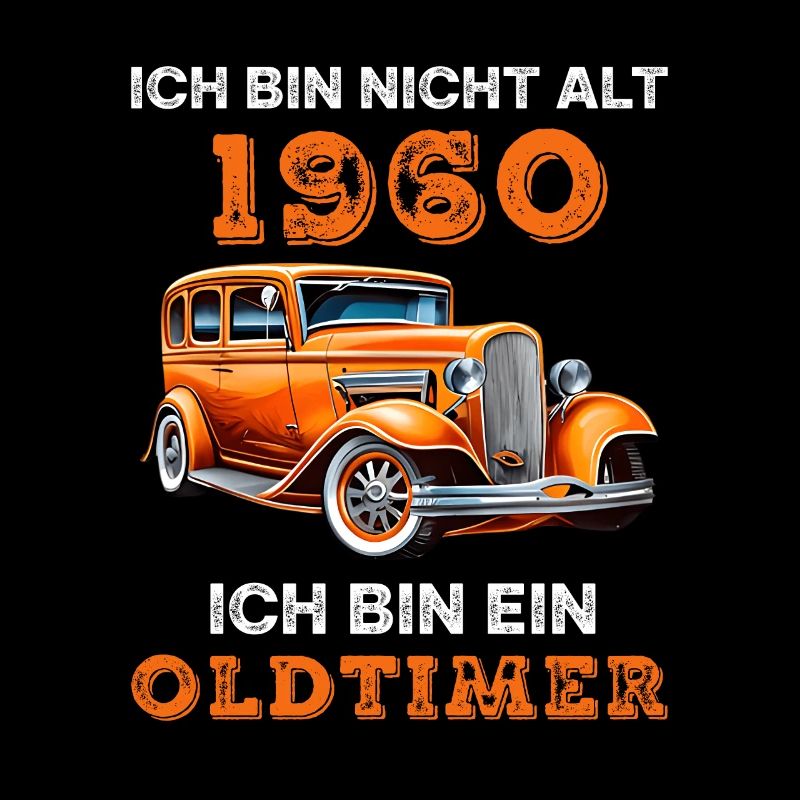 Oldtimer Auto Vintage 1960 Geburtstag Spruch