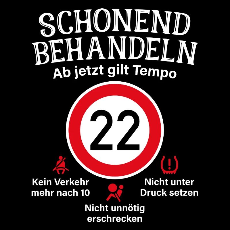22. Geburtstag Schonend Behandeln 22 Tempolimit 22