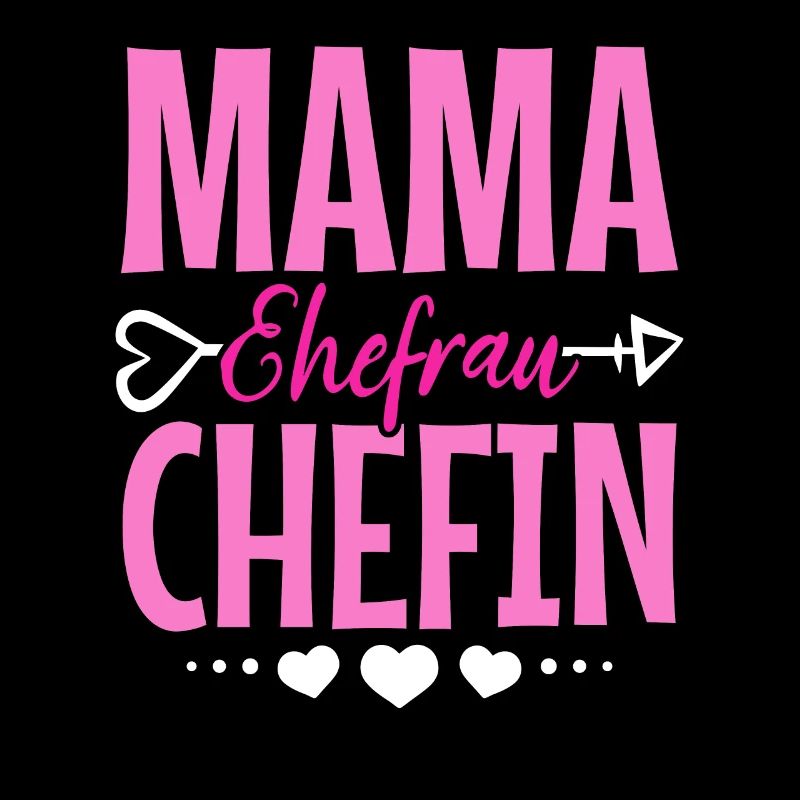 Mama Ehefrau Chefin - Zum Muttertag