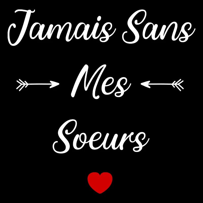 Jamais sans mes Soeurs