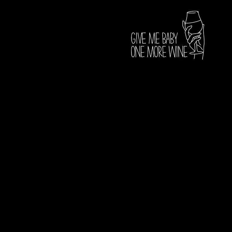 Drôle donne-moi bébé un vin de plus