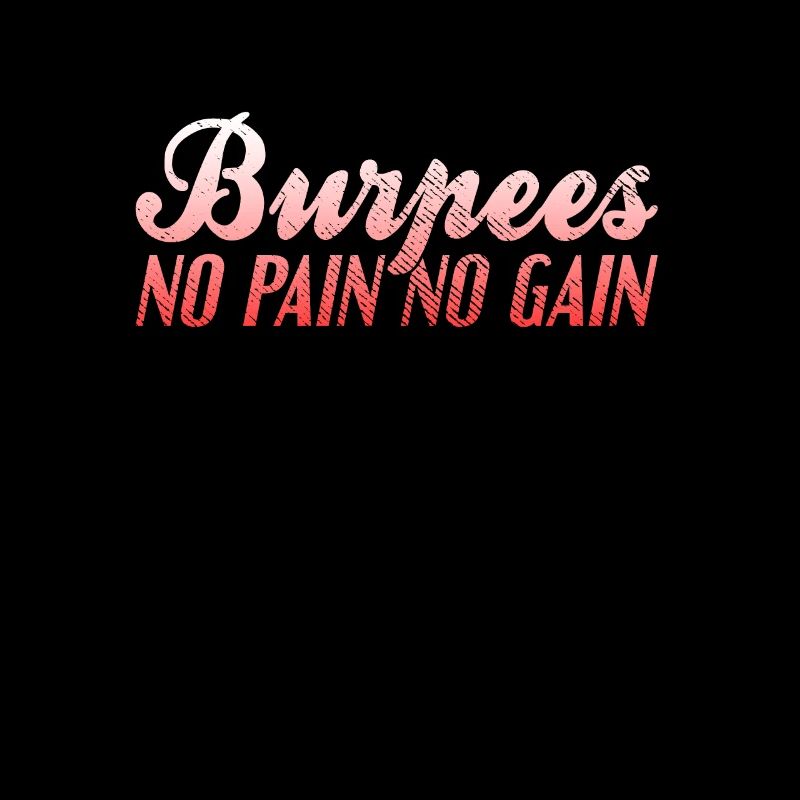 Burpees no pain no gain