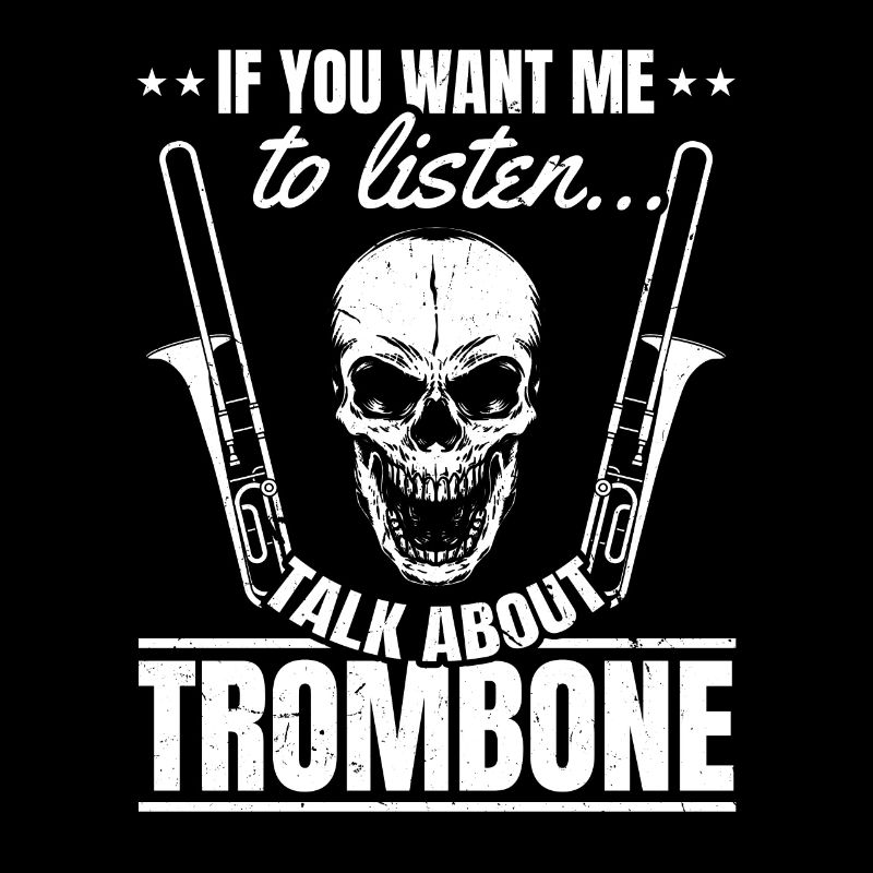 Si vous voulez que je vous écoute, parlez de Trombone Trombone