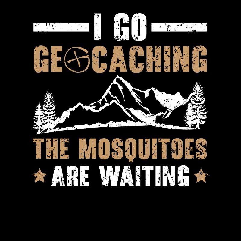 Ich gehe Geocaching Die Moskitos warten schon